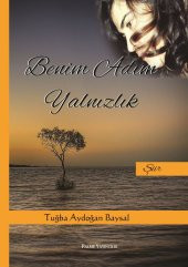 BENİM ADIM YALNIZLIK - 1