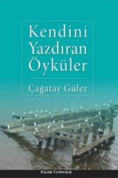 KENDİNİ YAZDIRAN ÖYKÜLER - PALME - 1