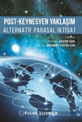 POST-KEYNESYEN YAKLAŞIM ALTERNATİF PARASAL İKTİSAT ( PALME ) - 1
