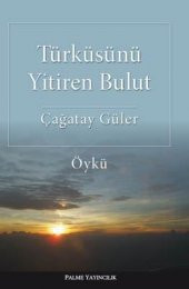 TÜRKÜSÜNÜ YİTİREN BULUT( PALME ) - 1
