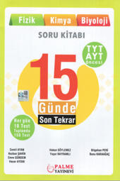 PALME YKS TYT AYT ÖNCESİ 15 GÜNDE SON TEKRAR FİZİK-KİMYA-BİYOLOJİ - 1