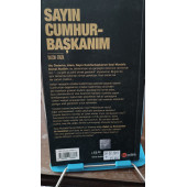 Sayın Cumhurbaşkanım Yazar: Yalçın Ergül Yayına Hazırlayan: Emrah Akkurt Yayınevi: Ka Kitap - 2