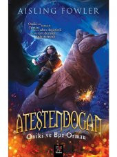 Panama Yayıncılık Ateştendoğan Oniki ve Buz Orman - Aisling Fowler - 1