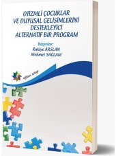 Otizmli Çocuklar ve Duygusal Gelişimlerini Destekleyici Alternatif Bir Program - 1
