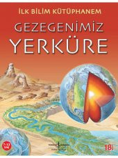 İlk Bilim Kütüphanem - Gezegenimiz Yerküre - Nicholas Harris - 1