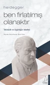 Heidegger - Ben Fırlatılmış Olanaktır - 1