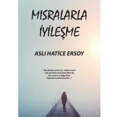 Mısralarla İyileşme-Aslı Hatice ERSOY - 1