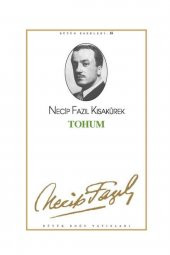 Tohum : 15 - Necip Fazıl Bütün Eserleri - Necip Fazıl Kısakürek 9789758180066 - 1