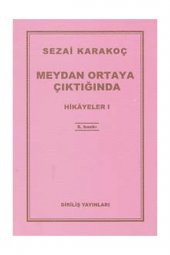 Hikayeler 1: Meydan Ortaya Çıktığında - Sezai Karakoç 9789123441648 - 1