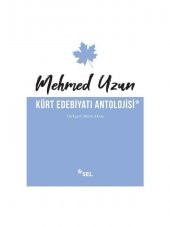 Sel Yayıncılık Kürt Edebiyatı Antolojisi - Mehmed Uzun - 1