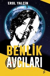 Benlik Avcıları - Erol Yalçın 9786052900987 - 1