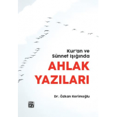 Kur'an ve Sünnet Işığında Ahlak Yazıları - Dr. Özkan Kerimoğlu - 1