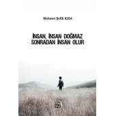 İnsan'' İnsan Doğmaz Sonradan İnsan Olur - Mehmet Şefik Kısa - 1