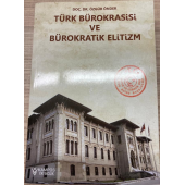 TÜRK BÜROKRASİSİ VE BÜROKRATİK ELİTİZM - 1