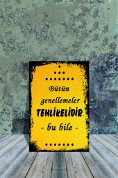 HEDİYETTO MDF TABLO / BÜTÜN GENELLEMELER TEHLİKELİDİR, BU BİLE 20X30 - 1
