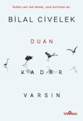 Duan Kadar Varsın-Bilal Civelek-Yediveren Yayınları - 1