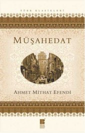 Müşahedat-Ahmet Mithad Efendi - 2