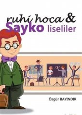 Cinius Ruhi Hoca ve Sayko Liseliler-Özgür Bayındır - 1