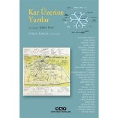 KAR ÜZERİNE YAZILAR - ORHAN
PAMUK SÖYLEŞİSİYLE - 1