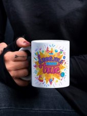 Renkli Motivasyon Özel Tasarım Baskılı Kupa Bardak Hediye Çay-Kahve Bardağı - 1
