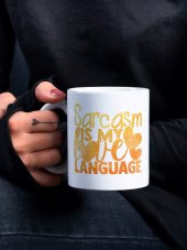 Sarcastic Eğlenceli Yazılı Eğlenceli Özel Tasarım Yazılı Baskılı Kupa Bardak Kahve Bardağı - 1