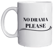 No Drama Please Yazılı Eğlenceli İngilizce Temalı Özel Tasarım Baskılı Kupa Bardak-Kahve Bardağı - 1