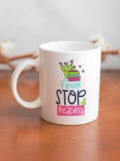 Renkli Lettering Serisi Never Stop Reading Özel Tasarım Kupa Bardak Eğlenceli Kahve Bardağı-Kitap - 2