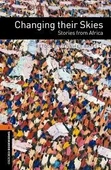 Oxford: Changing their Skies: Stories from Africa: Level 2(Oxford Bookworms Library: Stage 2) - 1
