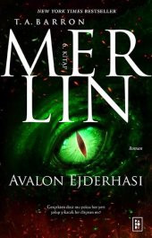 Merlin Serisi 6 - Avalon Ejderhası - T. A. Barron - 1