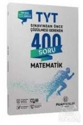 TYT Matematik Sınavdan Önce Çözülmesi Gereken 400 Soru Puan Yayınları - 1