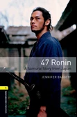 Oxford Bookworms Library: Level 1:: 47 Ronin: A Samurai Story from Japan - 1