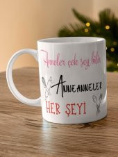 Anneler Çok Şeyi Bilir Annenneler Her şeyi Yazılı Özel Tasarım Baskılı Kupa Bardak Anneler Günü thumbnail 1