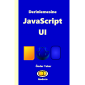 Derinlemesine JavaScript UI - 1