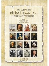 AKIL YÜRÜTMECİ BİLİM İNSANLARI BULUŞLARI VE ESERLERİ (PALME) - 1