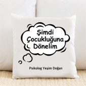 Şimdi Çocukluğuna Dönelim Kişiye Özel Yastık Kılıfı Pi98 - 1