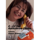 0-12 Yaş Korkularına Çözüm - Pedagog Öznur Simav - 1