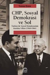 CHP, Sosyal Demokrasi ve Sol: Türkiye'de Sosyal Demokrasinin Kuruluş Yılları (1960-1966) - 1