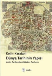 Dünya Tarihinin Yapısı: Üretim Tarzlarından Mübadele Tarzlarına - 1