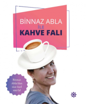 Binnaz Abla ile Kahve Falı - 1