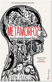 Metamorfoz: İnsan Vücudunda Değişimin Öyküsü - 1