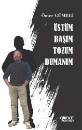Üstüm Başım Tozum Dumanım - 1
