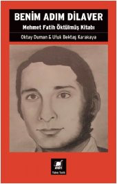 Benim Adım Dilaver - Mehmet Fatih Öktülmüş Kitabı - 1