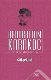 Gökçekimi - Bütün Şiirleri 6 - 1