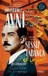 Sessiz Tabanca - Türkler'in Sherlock Holmes'i Amanvermez Avni 7 - 1