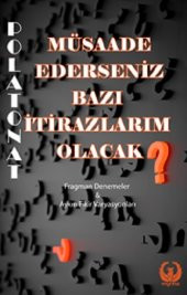 Müsaade Ederseniz Bazı İtirazlarım Olacak - 1