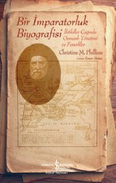 Bir İmparatorluk Biyografisi – İhtilaller Çağında Osmanlı - 1