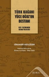 Türk Kağanı Yüce Oğuzun Destanı - 1