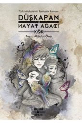 Düşkapan Ve Hayat Ağacı - Kök - 1