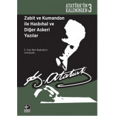 Zabit ve Kumandan ile Hasbihal ve Diğer Askeri Yazılar Mustafa Kemal Atatürk - 1