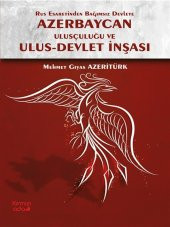 Rus Esaretinden Bağımsız Devlete Azerbaycan Ulusçuluğu ve Ulus Devlet Inşası - 1